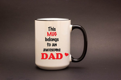 This Mug Belongs to an Awesome Dad
