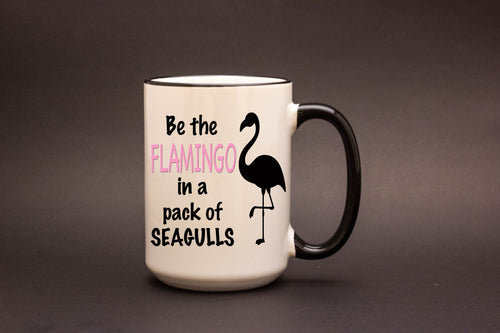 Be the Flamingo Personalized MUG