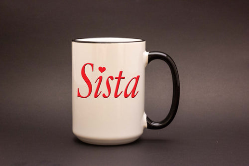 Sista Mug – Sister Coffee Mug, Gift for Sisters