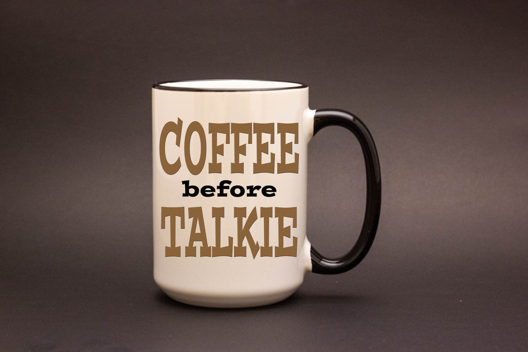 Coffee before Talkie Personalized MUG