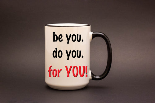 Be You Do You Personalized MUG