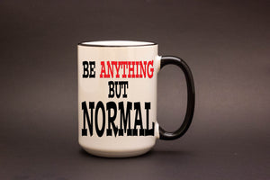 Be Anything But Normal Personalized MUG