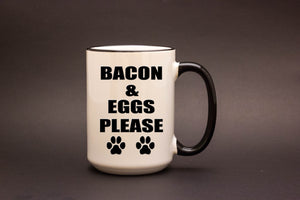 Bacon and Eggs Please Personalized MUG