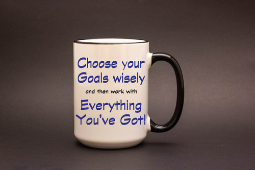 Choose Your Goals Personalized MUG