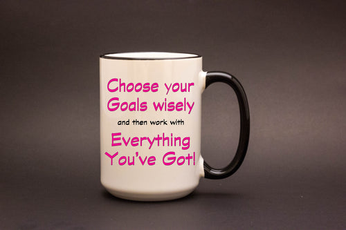 Choose Your Goals Personalized MUG