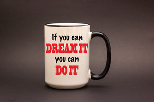If You Can Dream It You Can Do It