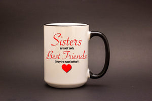 Sisters are not only Best Friends...