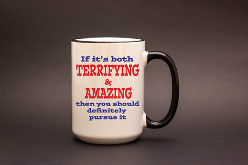 If It's Both Terrifying & Amazing...