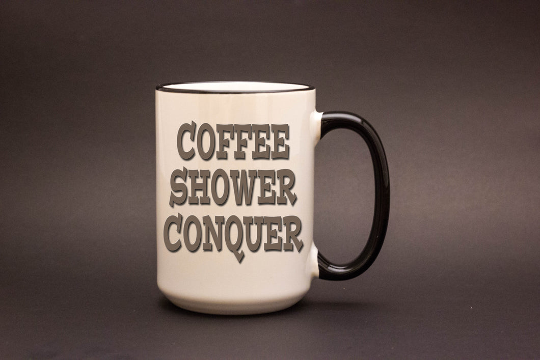 Coffee Shower Conquer Personalized MUG