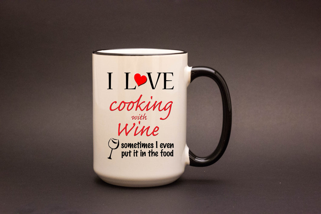 I Love Cooking with Wine.