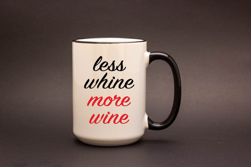 Less Whine More Wine