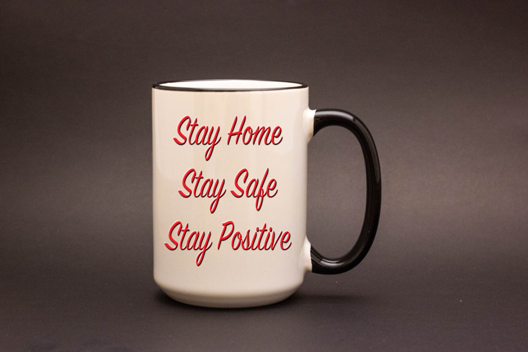 Stay Home Stay Safe Stay Positive