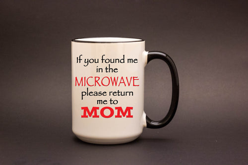 If Found in Microwave Please Return to Mom