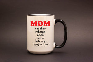 Mom - Teacher, Referee, Cook, Driver...
