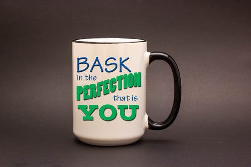 Bask in the Perfection Personalized MUG
