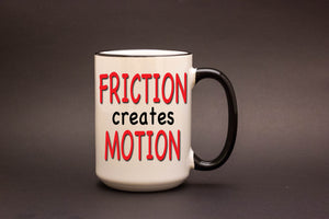 Friction Creates Motion