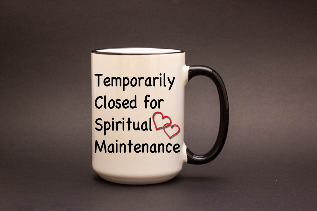 Temporarily Closed for Spiritual Maintenance