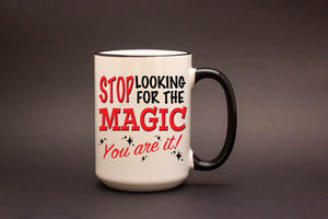 Stop Looking for the Magic. You are It!