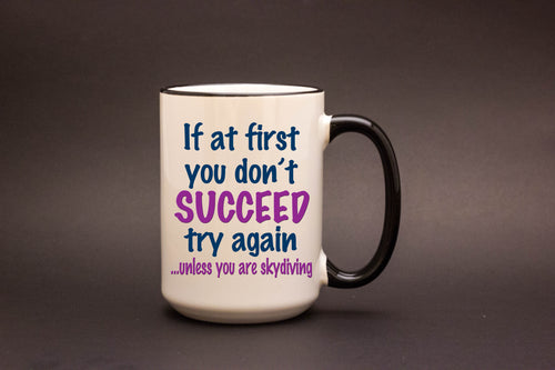 If at First You Don't Succeed, Try Again