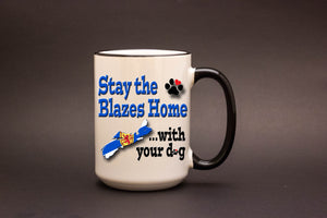 Stay The Blazes Home with your dog