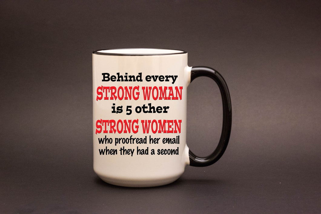 Behind Every Strong Woman Personalized MUG