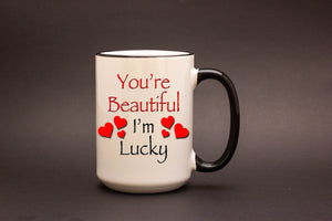 You're beautiful. I'm lucky!