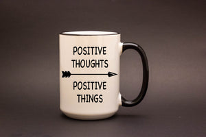 Positive Thoughts. Positive Things