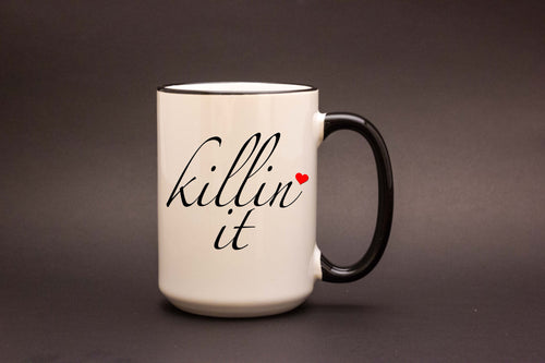 Killin' It 15oz MUG
