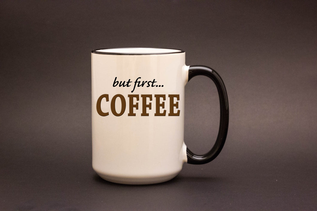 But First...Coffee Personalized MUG