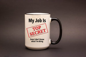 Top Secret Job Personalized MUG