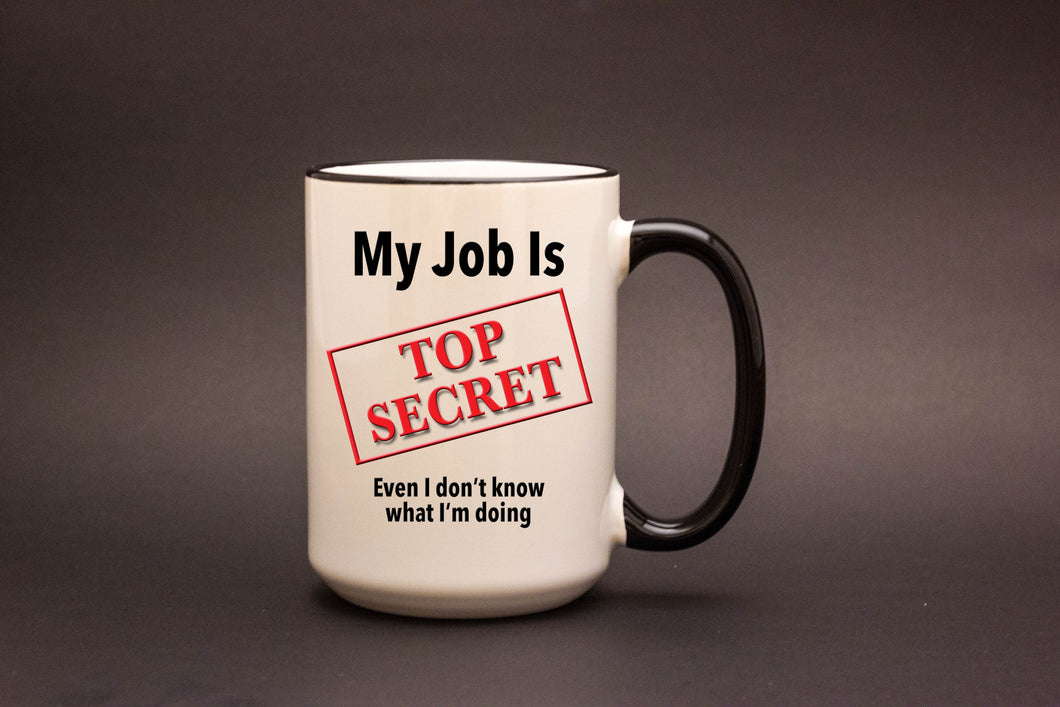 Top Secret Job Personalized MUG